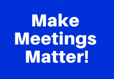 Make Meetings Matter