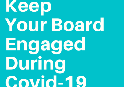 Keep Your Board Engaged During Covid-19