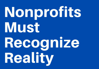 Nonprofits Must Recognize Reality